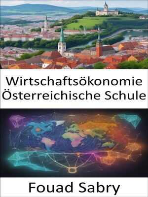 cover image of Wirtschaftsökonomie Österreichische Schule